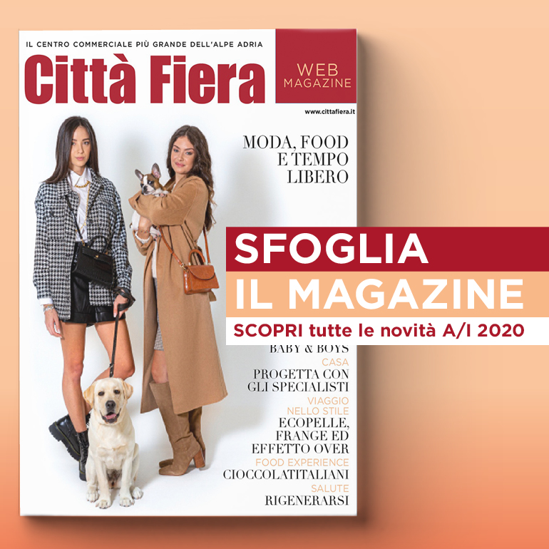 Sfoglia il nuovo Città Fiera Magazine A/I 2020