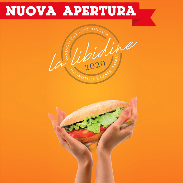 Nuova apertura: "LA LIBIDINE" paninoteca e gastronomia