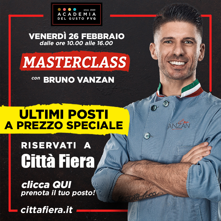 MASTERCLASS con BRUNO VANZAN - Academia del Gusto FVG: ultimi posti a prezzo speciale