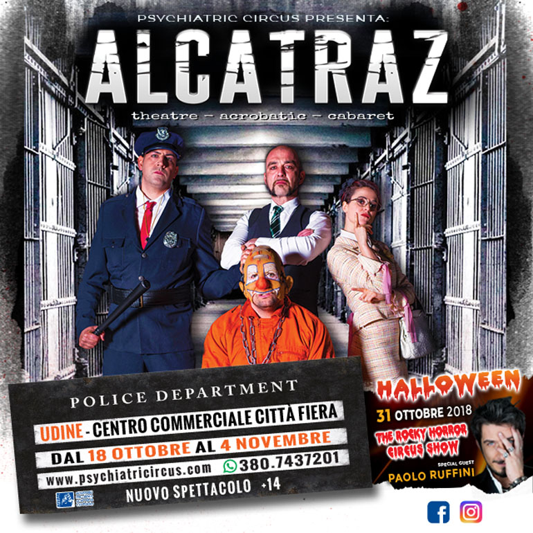 A Città Fiera arriva “ALCATRAZ"  il nuovo show di “PSYCHIATRIC CIRCUS”