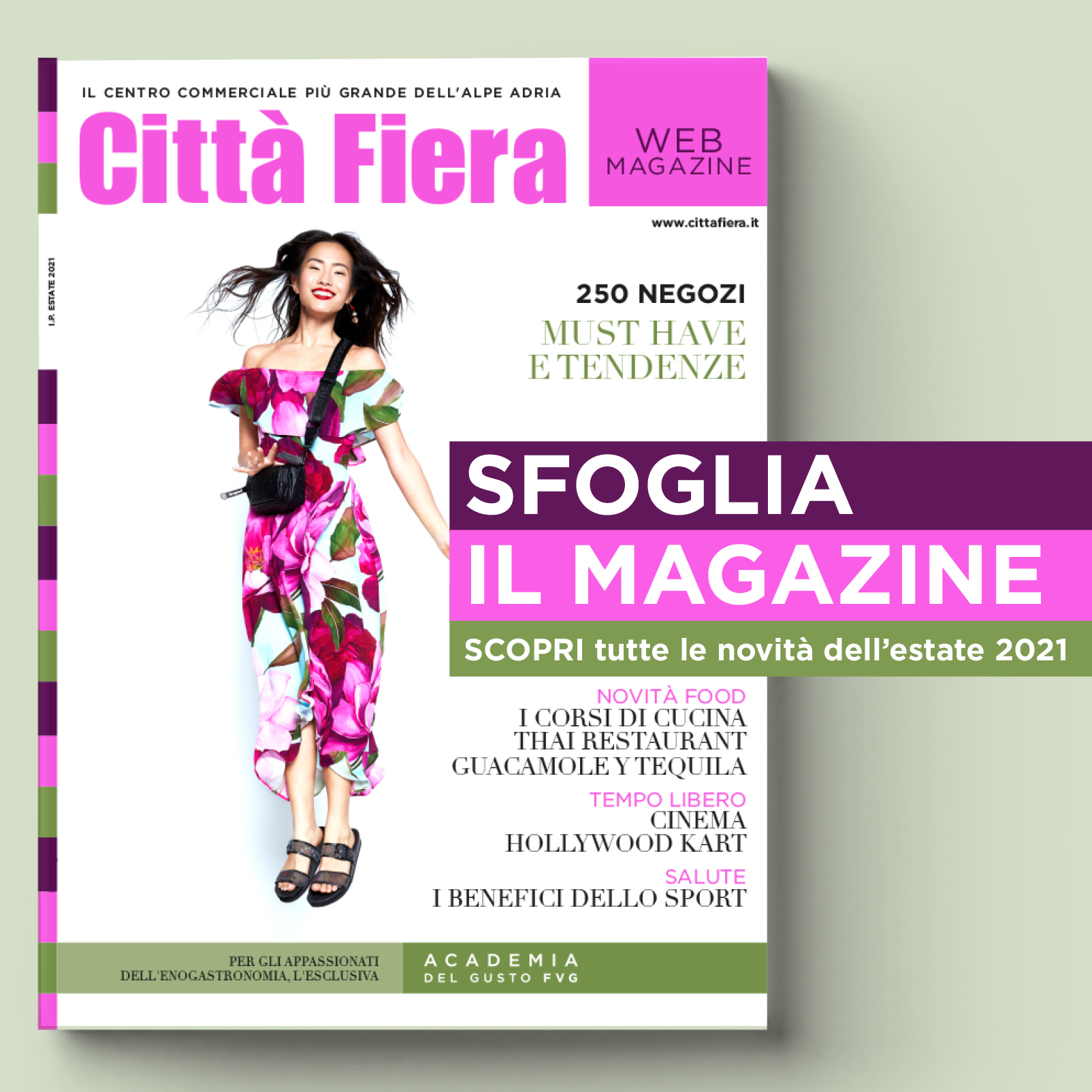 Sfoglia il nuovo Magazine Estate 2021