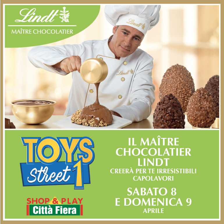 Sabato 8 e domenica 9 Aprile il Maitre Chocolatier Lindt creerà per te irresistiili capolavori da TOYS STREET 1