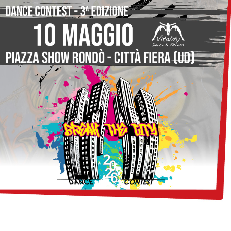 “BREAK THE CITY” il DANCE CONTEST - 3^ edizione