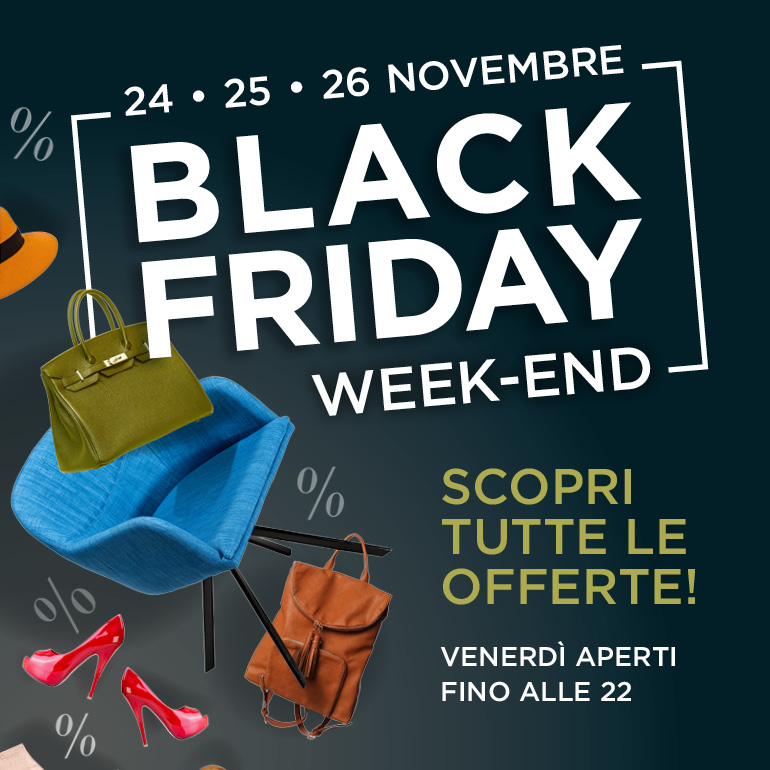 Black Friday WE dal 24 al 26 Novembre!