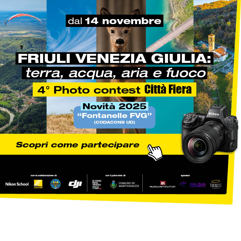 4° Photo Contest Città Fiera "Friuli Venezia Giulia: terra, acqua, aria e fuoco"