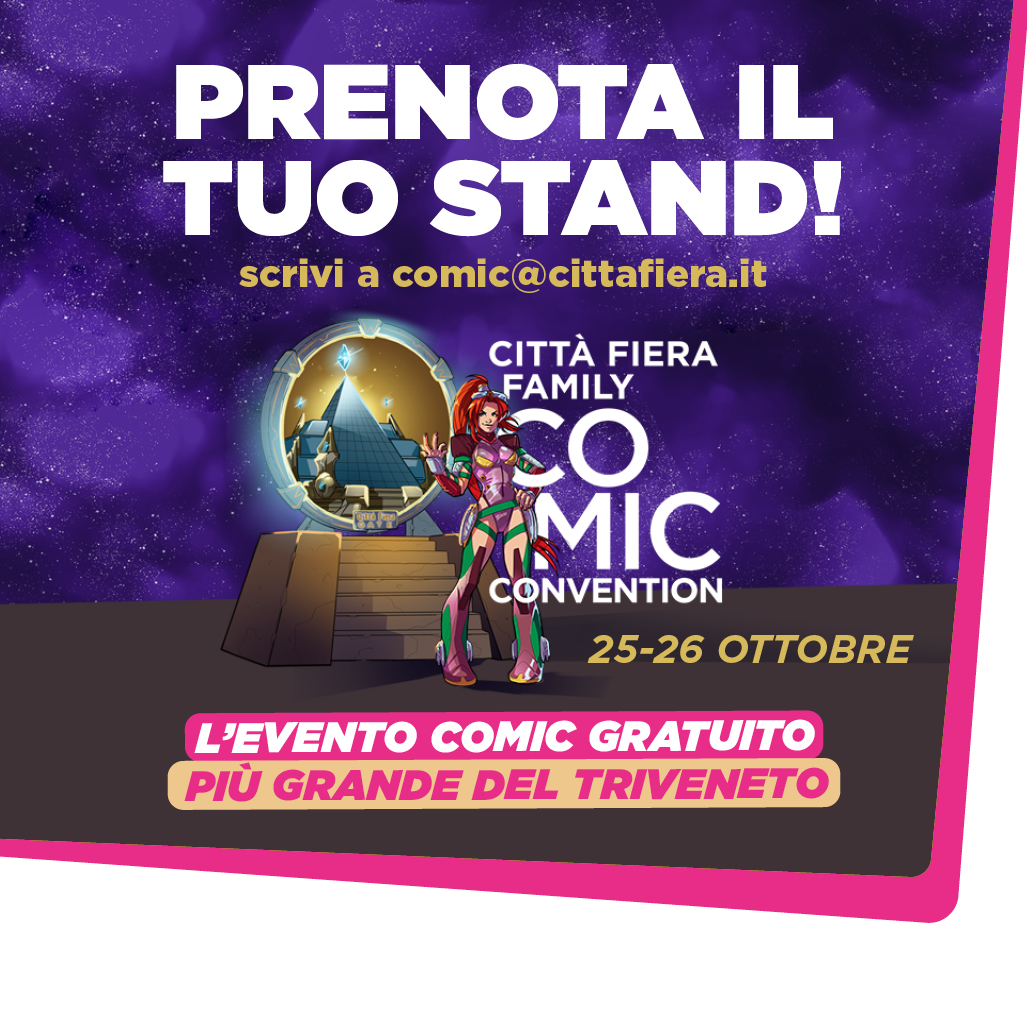Partecipa all'evento "Città Fiera Family Comic Convention"