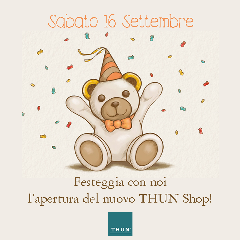 Festeggia con noi l'inaugurazione del nuovo THUN Shop!
