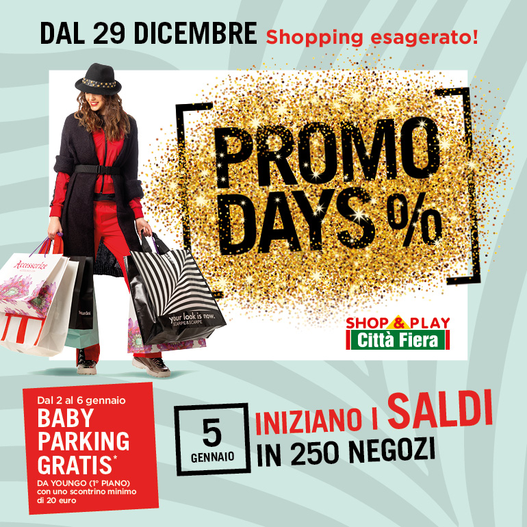 Promo Days da sabato 29 dicembre a domenica 6 gennaio! Sabato 5 gennaio inizio dei Saldi!