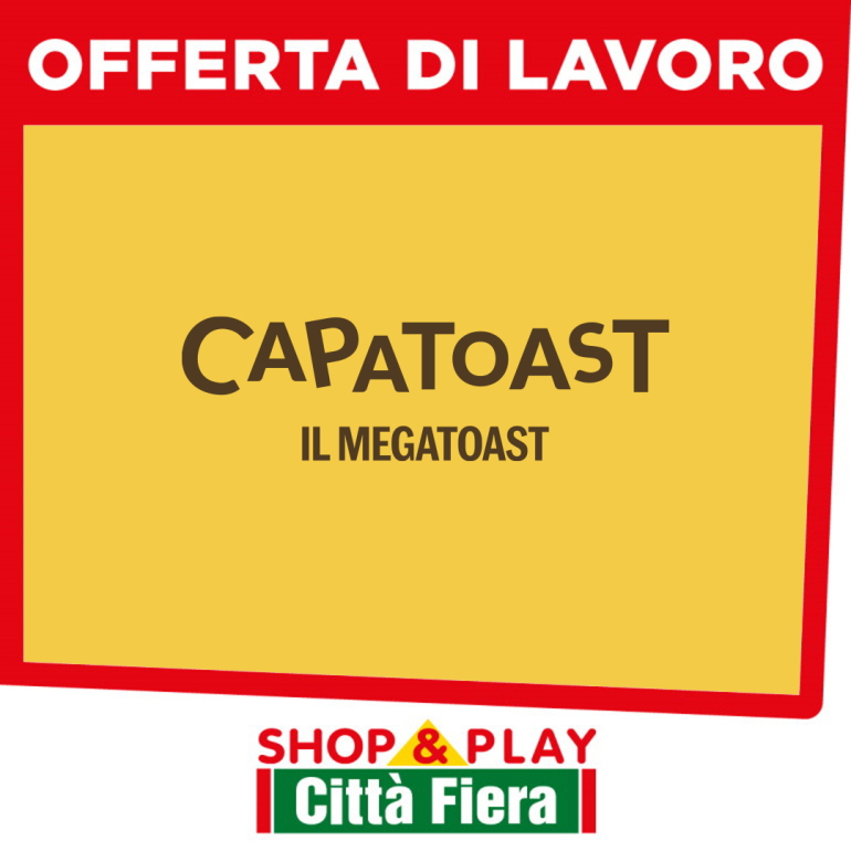 Annuncio di lavoro: "CAPATOAST" prossima apertura