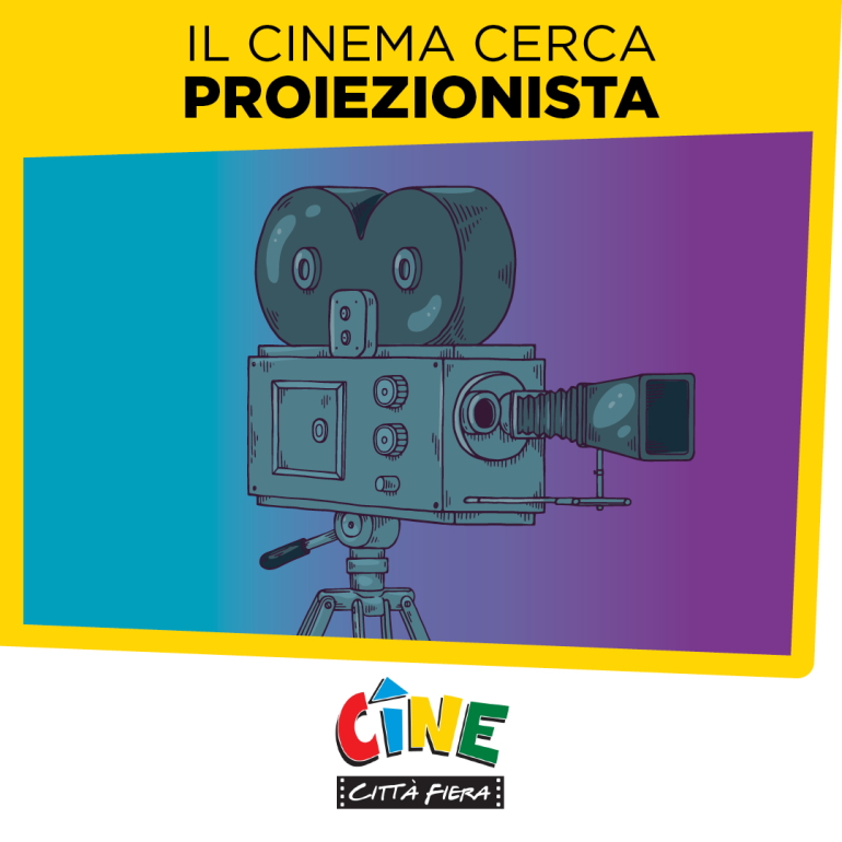 Annuncio di lavoro: Cine Città Fiera cerca proiezionista