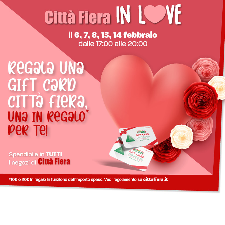 Città Fiera in Love: San Valentino con un regalo speciale! ​