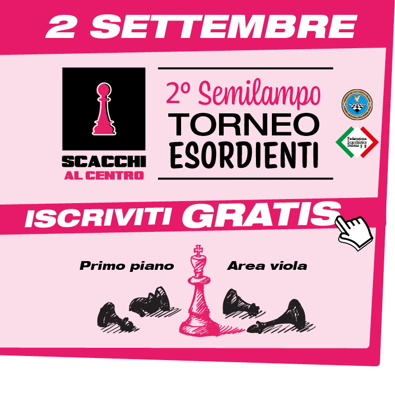 "2° Semilampo Scacchi al Centro" TORNEO ESORDIENTI