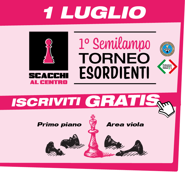 "1° Semilampo Scacchi al Centro" TORNEO ESORDIENTI