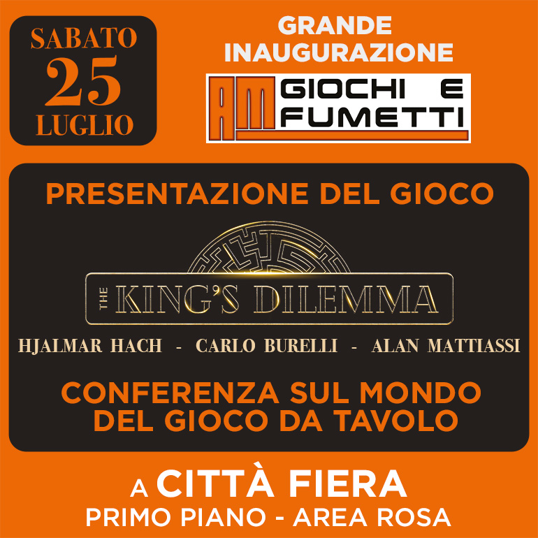 Grande inaugurazione di AM GIOCHI E FUMETTI  e presentazione del gioco "The King’s Dilemma"