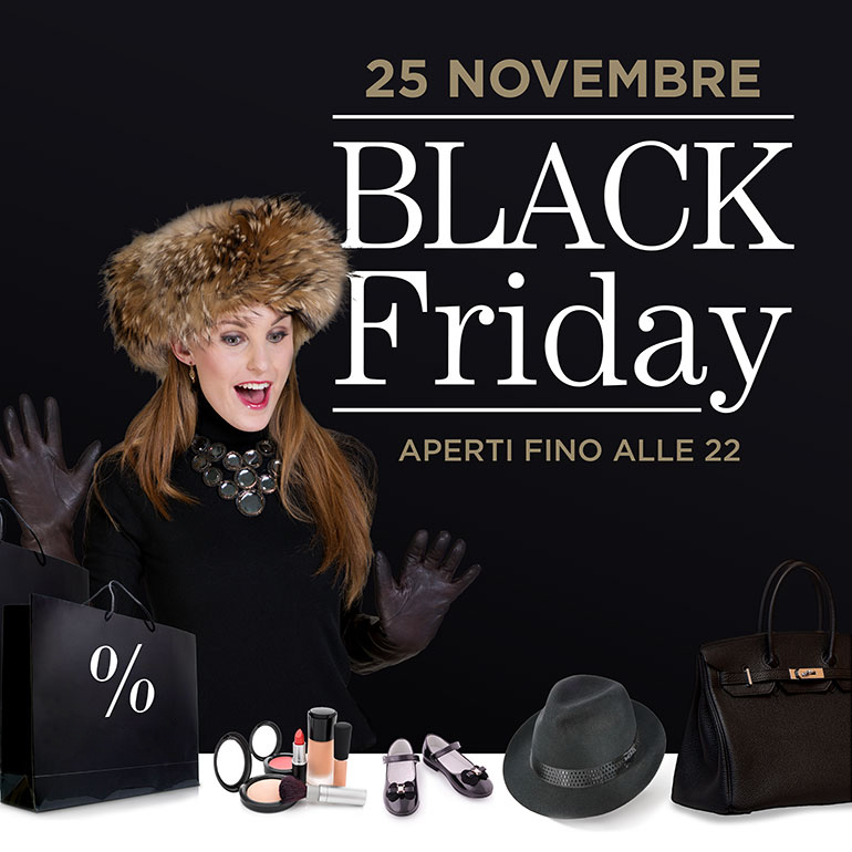 25 novembre Black Friday! Scopri le promozioni valide nei negozi di Città Fiera