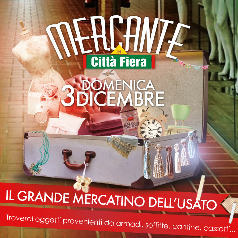 Ritorna il Mercante in Città Fiera, il grande mercatino dell'usato di DOMENICA 3 DICEMBRE