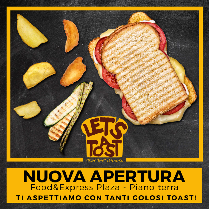Il 31 gennaio apre Let’s Toast: scopri tutto il gusto dei nostri toast!