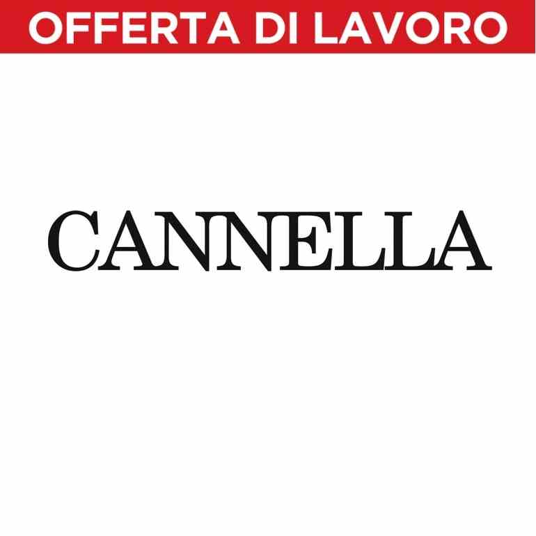 Annuncio di lavoro: "Cannella" cerca STORE MANAGER e ADDETTA VENDITA