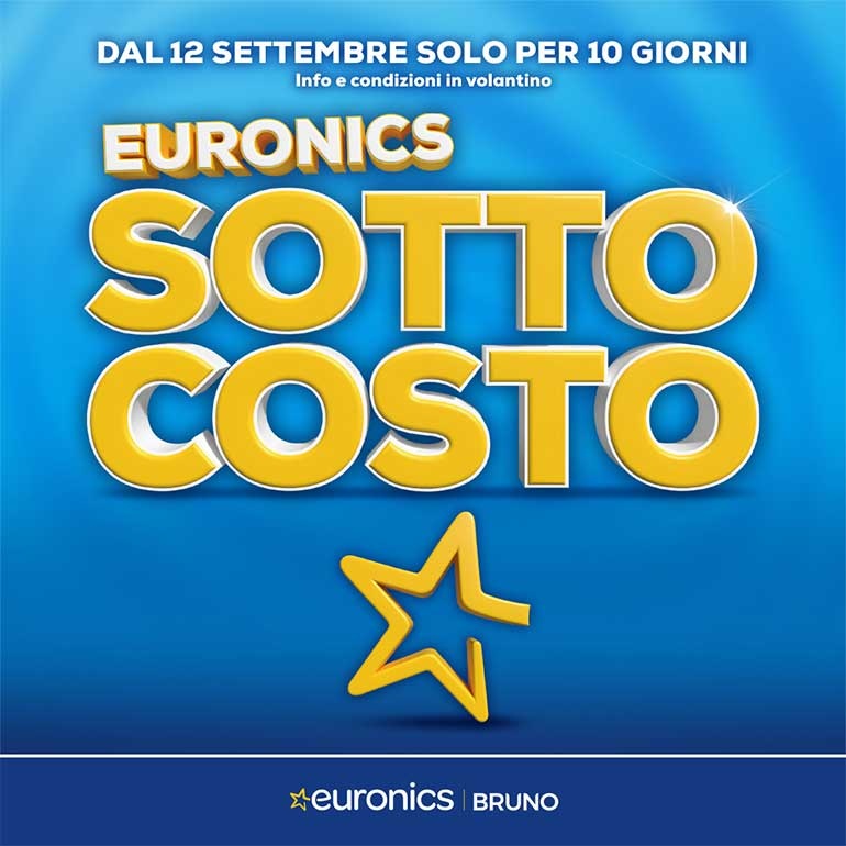 Da Bruno Euronics è tornato il Sottocosto!
