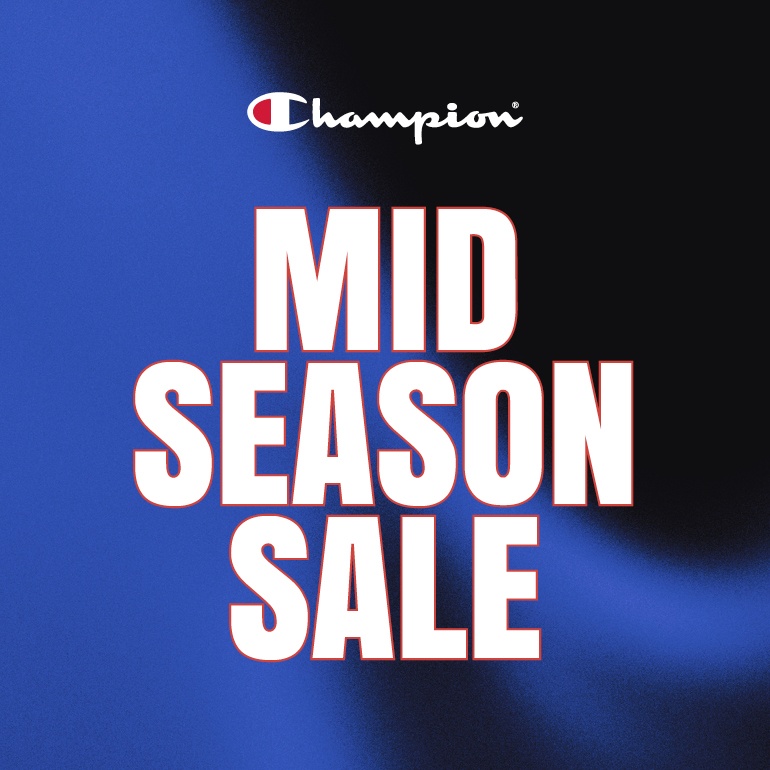 MID SEASON SALE DA CHAMPION