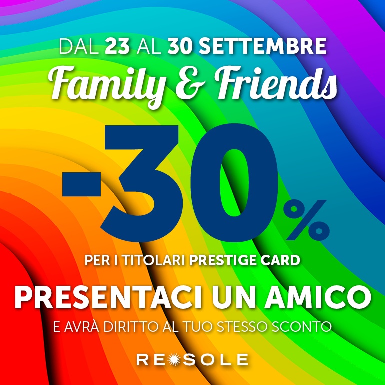 Re Sole Family&Friends -30% sconto